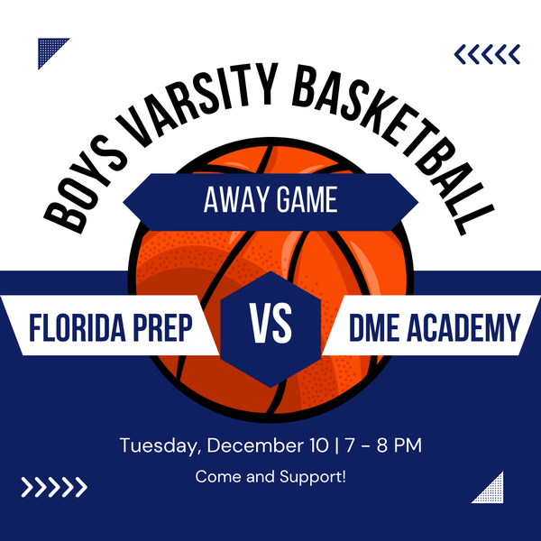 Boys Varsity Basketball: Florida Prep vs DME Academy (Home)